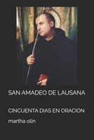 SAN AMADEO DE LAUSANA: CINCUENTA DIAS EN ORACION (Spanish Edition) B0D7BS624C Book Cover