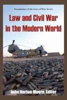 Law and Civil War in the Modern World 1584777222 Book Cover