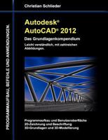 Autodesk AutoCAD 2012 - Das Grundlagenkompendium 3842373597 Book Cover