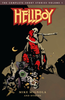 Hellboy: The Complete Short Stories Volume 1 1506706649 Book Cover