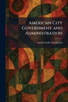 American City Government and Administration 1025270541 Book Cover