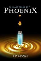 The Last Tears of a Phoenix 1499710798 Book Cover