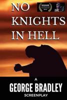 No Knights in Hell 1540609936 Book Cover