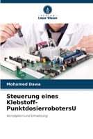 Steuerung eines Klebstoff-PunktdosierrobotersU (German Edition) 6630163893 Book Cover