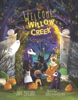 Welcome to Willow Creek: A Zoggies Tale (The Zoggies) 1764462009 Book Cover