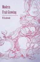 Modern Fruit Growing 1445511258 Book Cover
