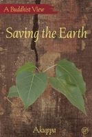 Saving the Earth: A Buddhist View 1899579990 Book Cover