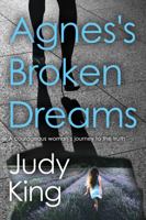 Agnes's Broken Dreams 1803135190 Book Cover
