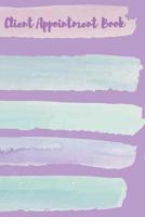 Client Appointment Book: Appointment Book Daily and Hourly - 15 Minute Appointment Book 1075980526 Book Cover