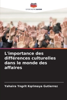 L'importance des différences culturelles dans le monde des affaires (French Edition) 6207712773 Book Cover