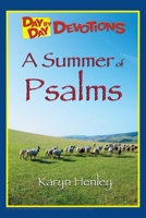 A Summer of Psalms (Day by Day Devotions) 1933803398 Book Cover