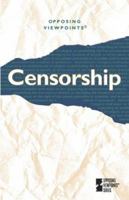 Censorship: Opposing Viewpoints 1565109562 Book Cover