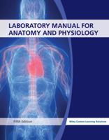 Laboratory Manual for Anatomy and Physiology, 5th Edition, 2014 1118939867 Book Cover