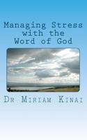 Managing Stress with the Word of God: Christian Stress Management 996671510X Book Cover