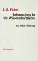 Introductions to the Wissenschaftslehre and Other Writings 1797-1800 0872202399 Book Cover