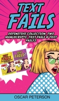 Text Fails: Definitive Collection. Two Manuscripts: Text Fails, Text Fails2 1801141908 Book Cover