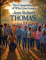 The Competition of Who Lives Longer B0FRNJKVYX Book Cover