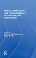 Mass Customisation and Personalisation in Architecture and Construction 0415622840 Book Cover