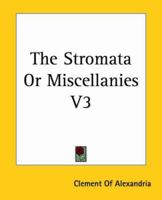 The Stromata Or Miscellanies V3 1419184288 Book Cover