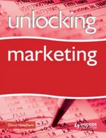 Unlocking Marketing 0340992263 Book Cover