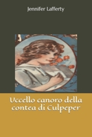 Uccello canoro della contea di Culpeper B0CS6Z44ZB Book Cover