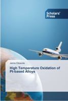 High Temperature Oxidation of PT-Based Alloys 3639763432 Book Cover