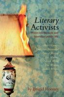 Literary Activists: Writer-Intellectuals and Australian Public Life 0702236624 Book Cover