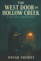 The West Door of Hollow Creek: A 1994 Small-Town Mystery B0FPRM3RZB Book Cover