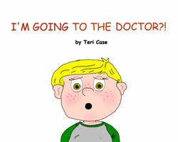 I'm Going to the Doctor?! 099091755X Book Cover