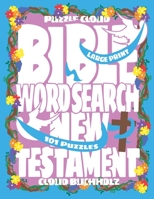 Puzzle Cloud Bible Word Search New Testament (101 Puzzles, Large Print) B08KBH21YN Book Cover