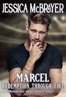 Marcel - Redemption Through Fire (Savannah Heat) 1942569122 Book Cover