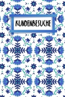 Kundenbesuche: Notizbuch zum Ausfüllen | Erfassung von Kundenterminen | Zusammenfassung, To Do, Kunden-Infos | 120 Seiten | A5 | Motiv: Nordische Blumen (German Edition) 1659197260 Book Cover