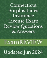 Connecticut Surplus Lines Insurance License Exam Review Questions & Answers 149126957X Book Cover