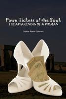 Pawn Tickets of the Soul: The Awakening of a Woman 1497464277 Book Cover