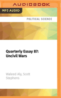 Quarterly Essay 87: Uncivil Wars: How Contempt Is Corroding Democracy B0BHL4WDHG Book Cover
