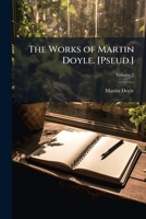 The Works of Martin Doyle. [Pseud.], Volume 2 1143925688 Book Cover