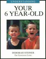 Understanding Your 6 Year-Old (Understanding Your Child - the Tavistock Clinic Series) 1894020065 Book Cover