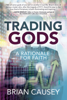Trading Gods A rationale for faith 1631952692 Book Cover