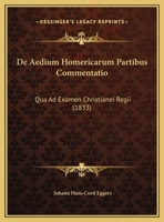 De Aedium Homericarum Partibus Commentatio: Qua Ad Examen Christianei Regii 1169429653 Book Cover