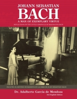 Johann Sebastian Bach: A Man of Exemplary Virtue 150655573X Book Cover