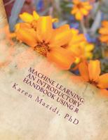 Machine Learning: An Introductory Handbook Using R 1721979611 Book Cover