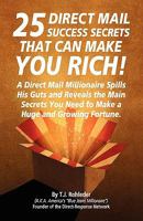 25 Direct Mail Success Secrets That Can Make You Rich 1933356235 Book Cover