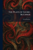 The Plays of Georg Buchner 1025912233 Book Cover