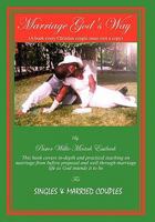 Marriage God's Way: A book every Christian couple must own a copy 1453597344 Book Cover