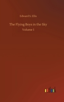 The Flying Boys in the Sky: Volume 1 1774816474 Book Cover