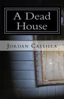 A Dead House 1720669015 Book Cover