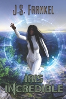 Iris Incredible 1487428375 Book Cover