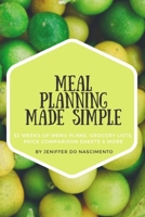 Meal Planning Made Simple: 52 Weeks of Menu Plans, Shopping Lists, Price Comparison Sheets, and More! 169672449X Book Cover