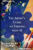 The Artist’s Guide to Thriving with AI B0F3CVJZWT Book Cover