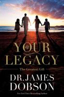 Your Legacy: The Greatest Gift (DVD Leader Kit) 1455573434 Book Cover
